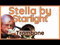 Stella By Starlight (Bob Brookmeyer) Trombone (Bass Clef) Transcription