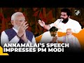 “Today in your presence…” K Annamalai’s speech impresses PM Modi; draws cheers with continuous claps
