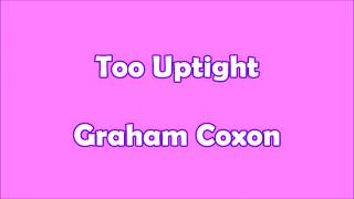 Too Uptight - Graham Coxon (Subtitulada en español)