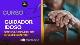 DOENÇAS COMUNS DO ENVELHECIMENTO