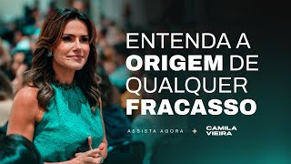 Porque você fracassou em alguma area da vida (e por onde recomeçar) | Camila Vieira