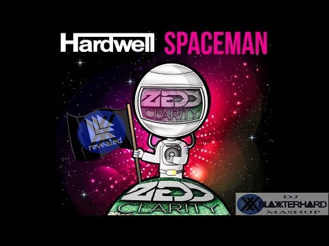 Hardwell Vs. Zedd - Spaceman Vs. Clarity (Dj Blaxxterhard Mashup)