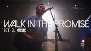Bethel Music - Walk in the promise (subtitulado en español)