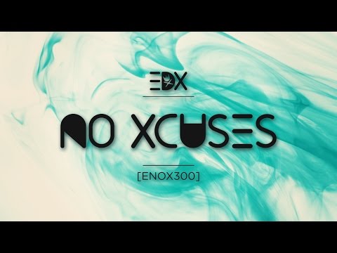 EDX - No Xcuses Episode 300