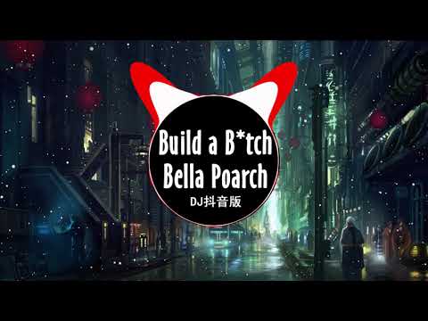 Bella Poarch - Build a B*tch (Remix Tiktok) || Hot Tiktok Douyin