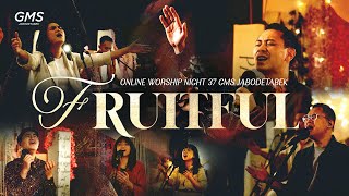 Download lagu WORSHIP NIGHT 37 (2023) GMS JABODETABEK - FRUITFUL mp3