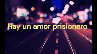 Amor prisionero - Valentín Elizalde (Letra - Lyrics)