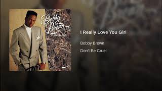 Bobby Brown I Really Love You Girl
