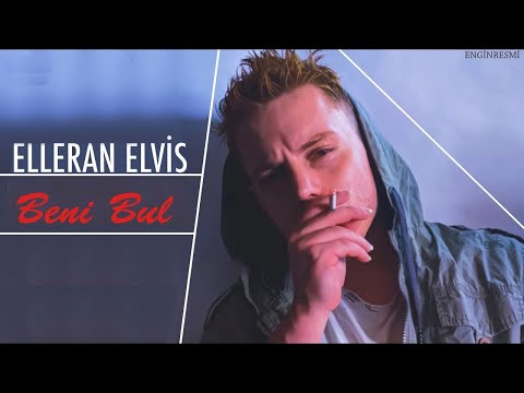 Elleran Elvis ft. Bertaraf | Beni Bul