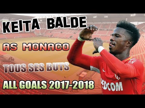 TOUS LES BUTS DE KEITA BALDE AVEC L'AS MONACO 2017-2018