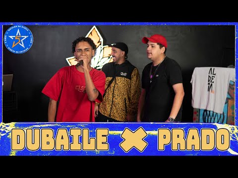 DUBAILE X PRADO | PRIMEIRA FASE | 256ª Batalha da Aldeia