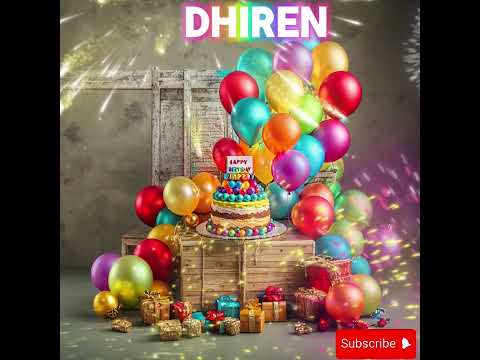 Happy birthday Dhiren song # happy birthday video #viral#@Happy birthday songs with name