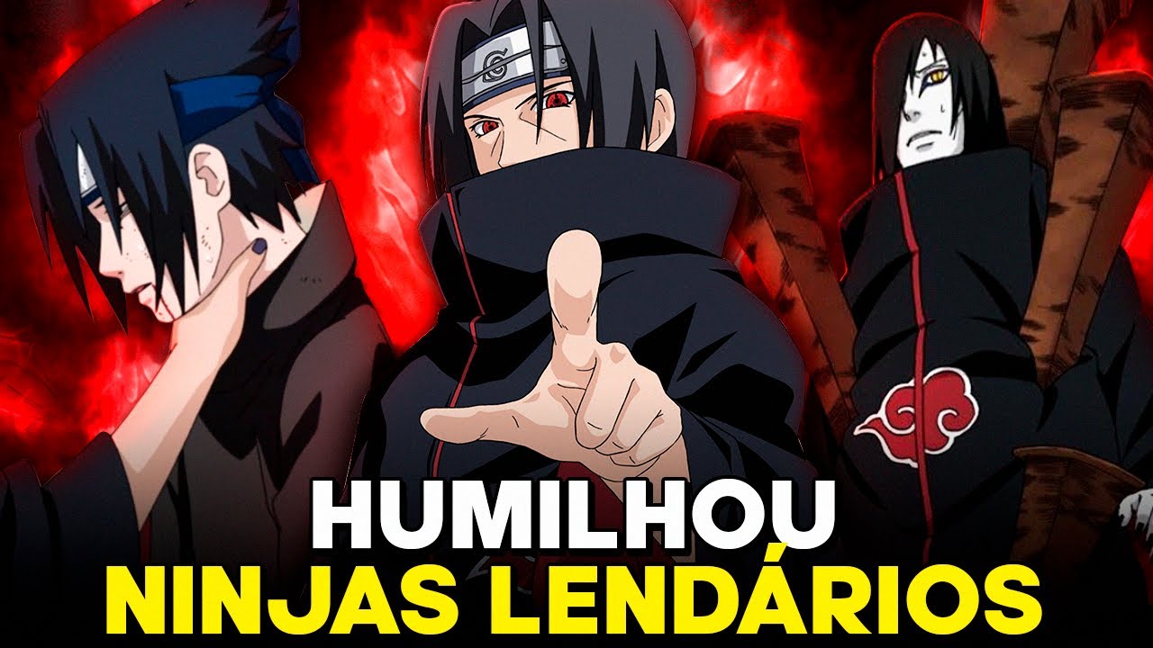 OS 11 NINJAS QUE O ITACHI HUMILHOU EM NARUTO