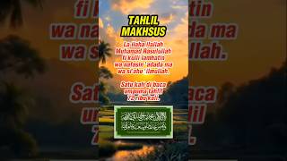 Download lagu Tahlil Fi Kulli Lamhatin - Satu Kali Baca, Umpama Tahlil 72 Ribu Kali mp3