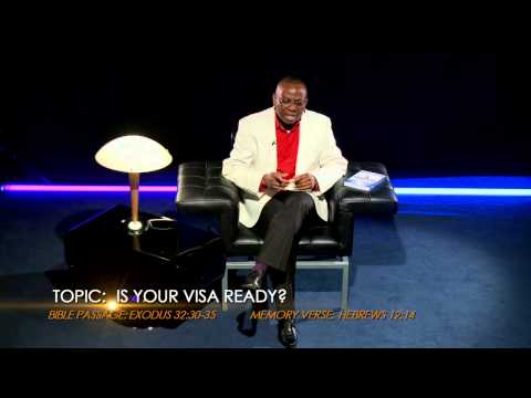 Open Heavens Reflections 2013 December 23 - Is Your Visa Ready?
