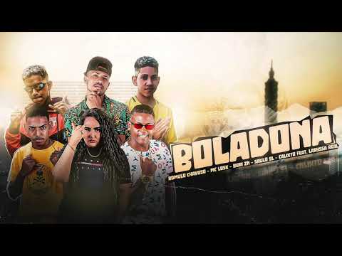 ROMULO CHAVOSO, MC LOSK, YURI ZN, SAULO SL, CALIXTO FEAT.   LARYSSA REAL - BOLADONA