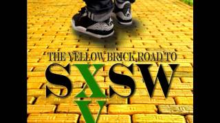 XV Squarian Anthem ft. Sez Batters Yellow Brick Road To SXSW