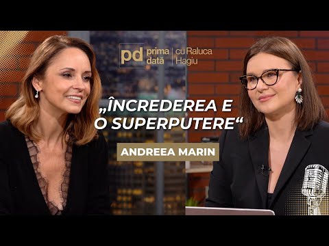 ANDREEA MARIN: "Încrederea e o superputere"