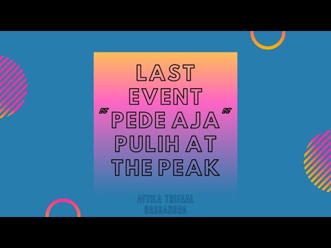 Last Event PEDE AJA! at Pulih At The Peak