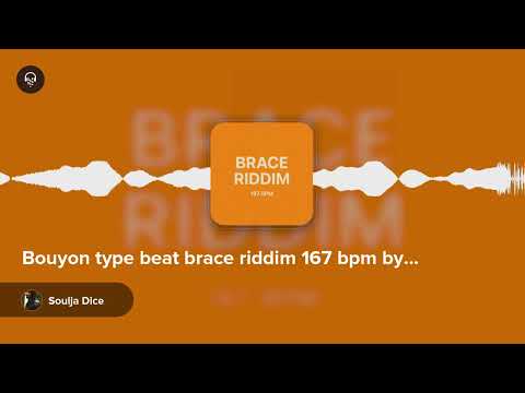 Bouyon type beat brace riddim 167 bpm by Soulja Dice