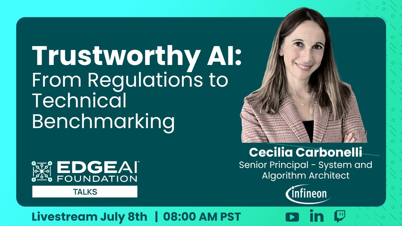 EDGE AI TALKS: Trustworthy AI:  From Regulations to Technical Benchmarking