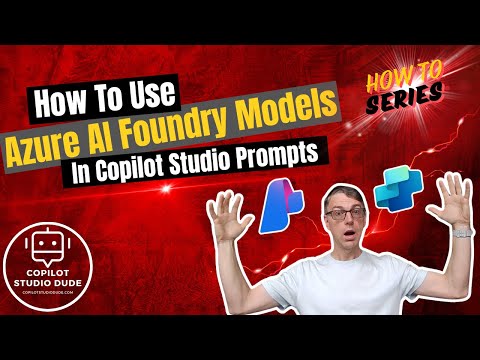 How To Use Azure AI Foundry Models in Copilot Studio Prompts How To Use Azure AI Foundry Models in Copilot Studio Prompts