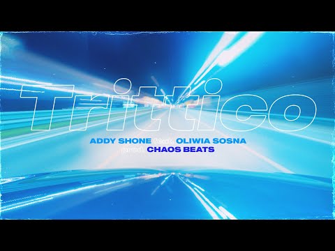 Addy Shone - Trittico feat. Oliwia Sosna (prod. Chaos Beats)