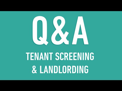 Q&A : Tenant Screening & Landlording (May 5, 2016) - Ask Us Anything!