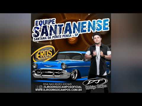 EQUIPE SANTANENSE - DJ RODRIGO CAMPOS