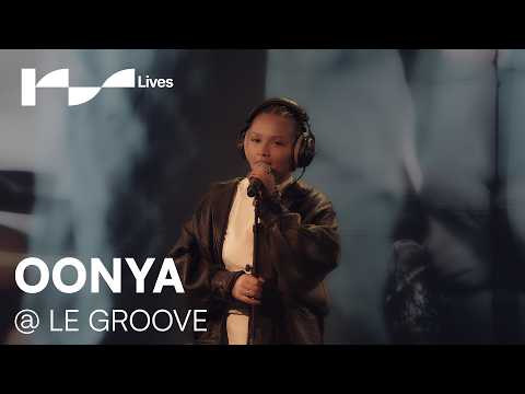 OONYA | LIVE SESSION #006 @ Le Groove