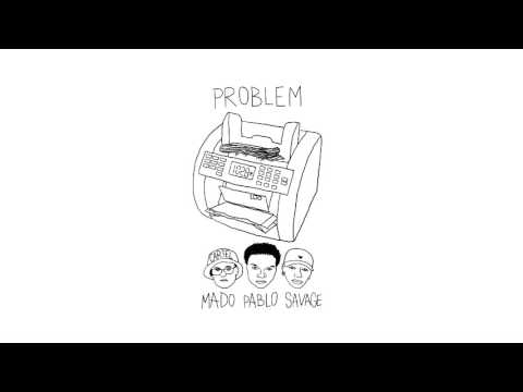 PABLO - PROBLEM + MADO & SAVAGE (AUDIO)