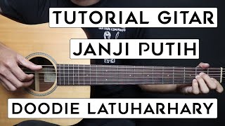 Download lagu (TUTORIAL GITAR) JANJI PUTIH - DODDIE LATUHARHARY | Lengkap Dan Mudah mp3