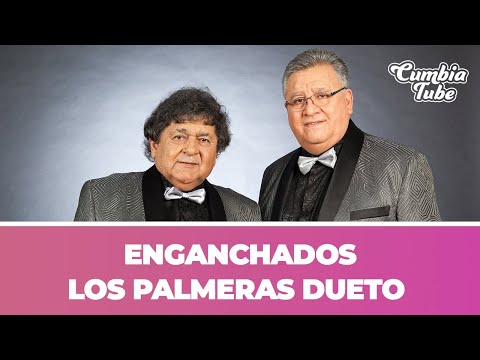 Enganchados Los Palmeras Dueto  | Cumbia Tube