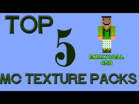 emaxwell458 - Top 5 Minecraft texture packs