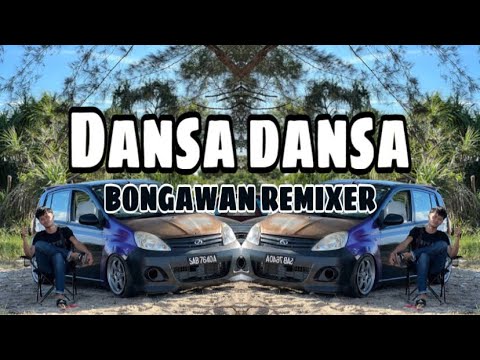 BONGAWAN REMIXER - Dansa Dansa