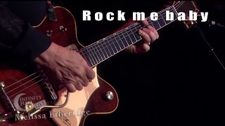 Melissa Etheridge | Rock me baby | live | 6-15-2016