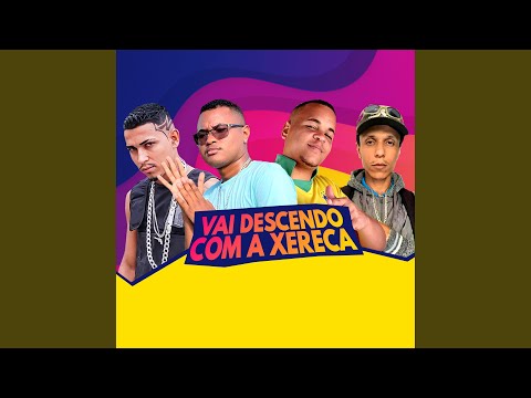Vai Descendo Com a Xereca