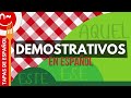 Demostrativos en español - Demonstrative Pronouns and Adjectives in Spanish