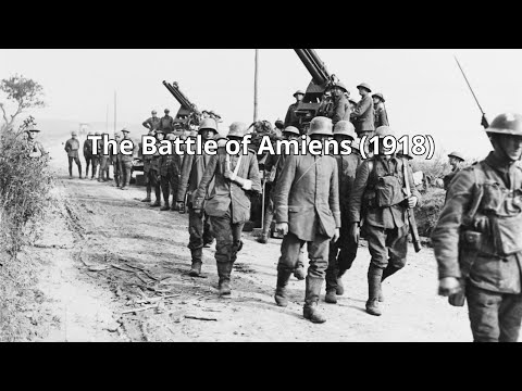 The Battle of Amiens (1918)
