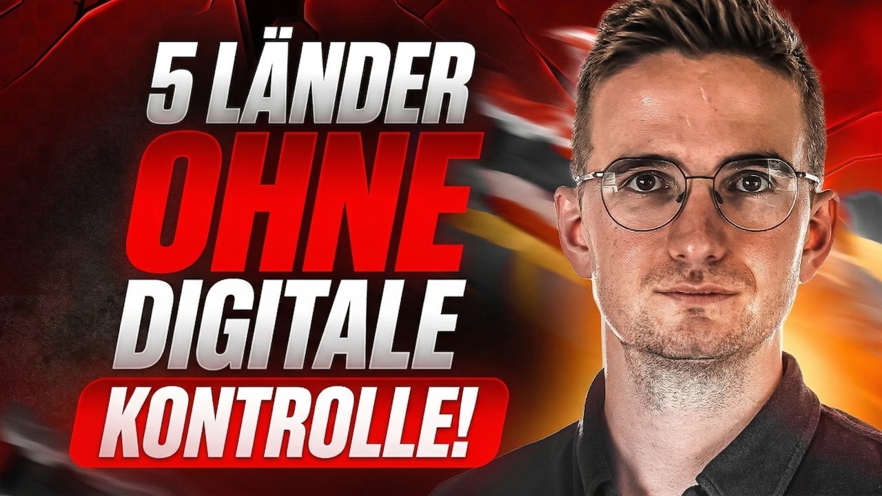 GEHEIM: 5 Länder OHNE digitale Kontrolle!
