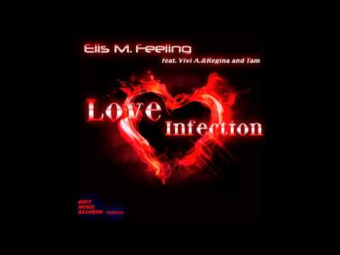 Elis M. Feeling ft Vivi A.&Regina and Tam - Love Infection(clubMix)