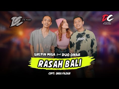 SHEPIN MISA FEAT DUO ONAR - RASAH BALI (OFFICIAL LIVE MUSIC) | DC MUSIK