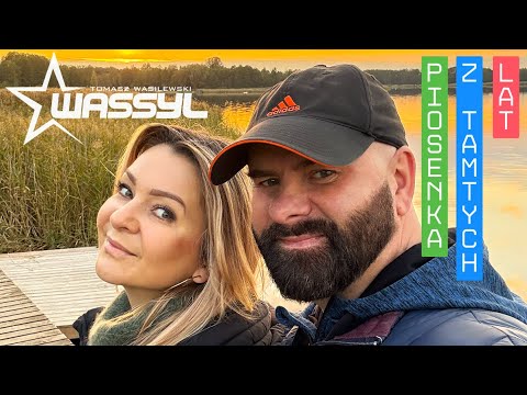 WASSYL - PIOSENKA Z TAMTYCH LAT (z rep. PJ Robi)