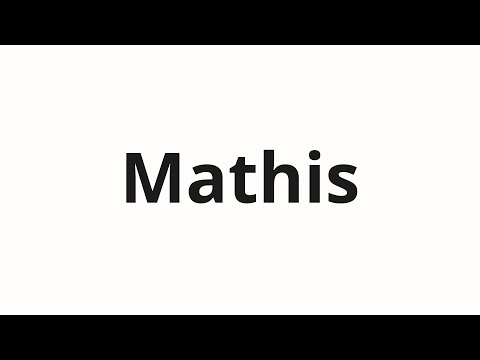 How to pronounce Mathis