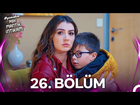 #YENİDEN Aşk Mantık İntikam 26. Bölüm