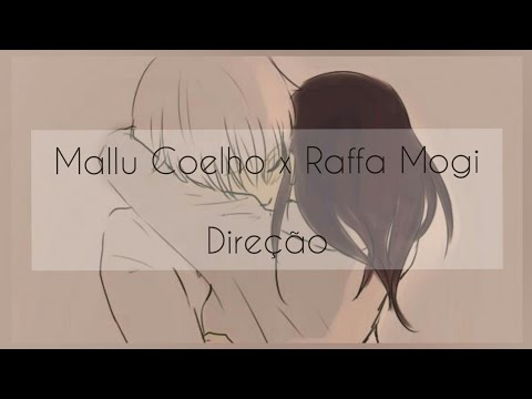 Mallu Coelho x Raffa Mogi - Direção  [Lyric/Letra]