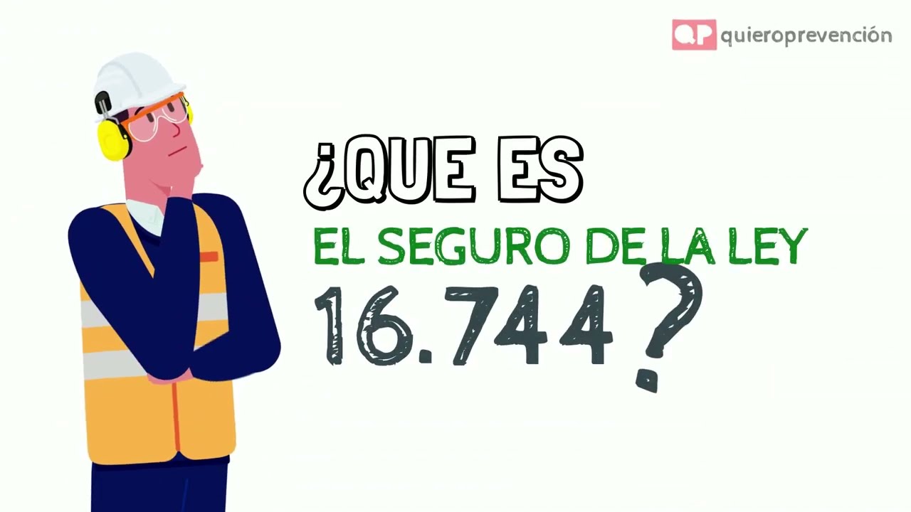 Prevención de Riesgos - Descubre que es la LEY 16.744 @QuieroPrevencion