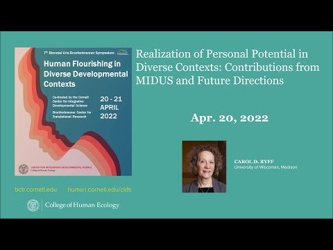 Carol Ryff - Realization of Personal Potential in Diverse Contexts: From MIDUS and Future Directions