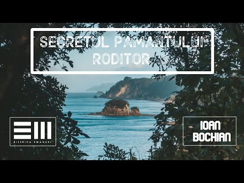 Pastor Ioan Bochian - Secretul pamantului roditor