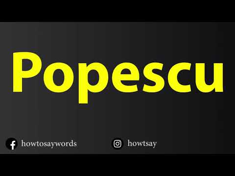 How To Pronounce Popescu